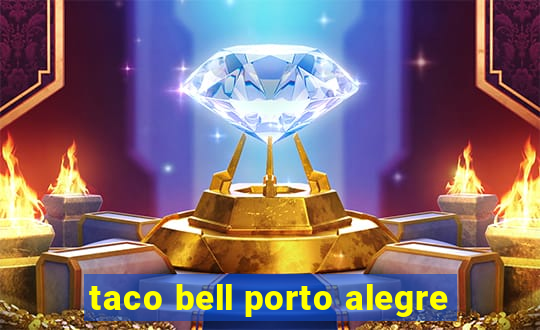 taco bell porto alegre